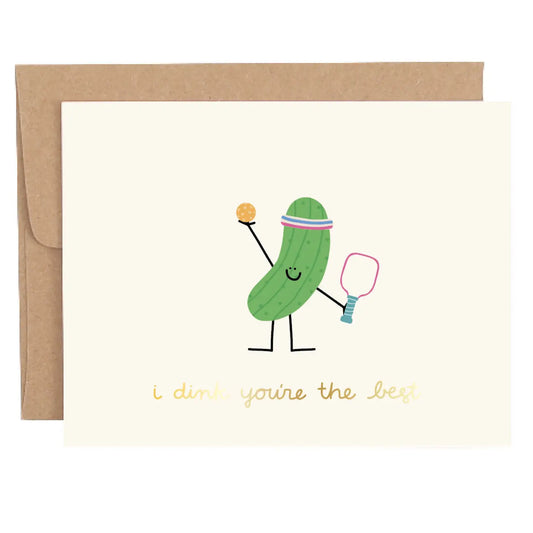I Dink You're the Best Pickleball Greeting Card