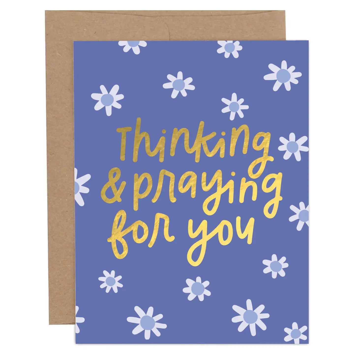 Thinking and Praying For You