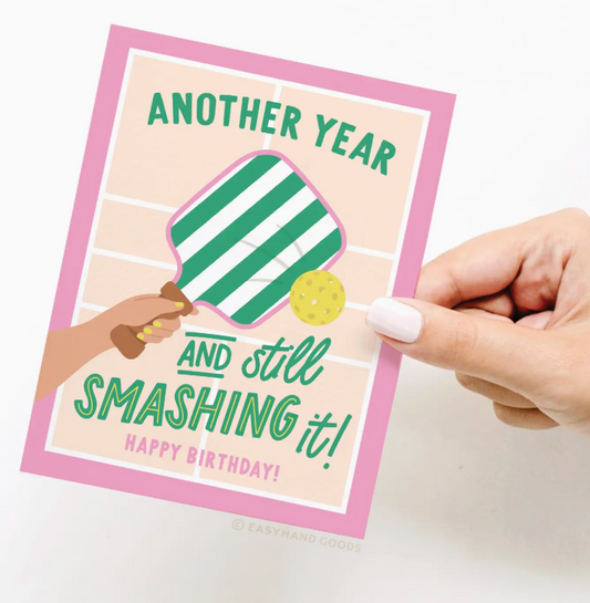 Another Year and Still Smashing It Pickleball Greeting Card