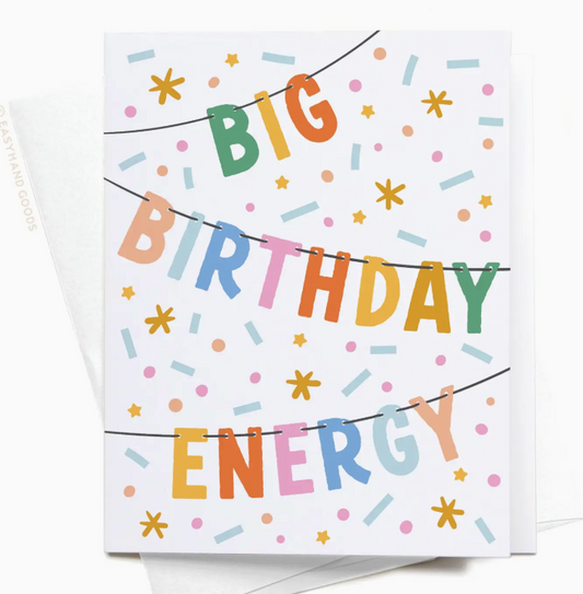 Big Birthday Energy Banner Greeting Card