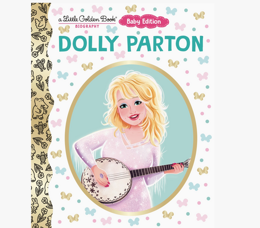 Dolly Parton: Baby Edition (A Little Golden Book Biography)