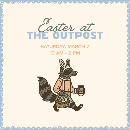 Easter at The Outpost