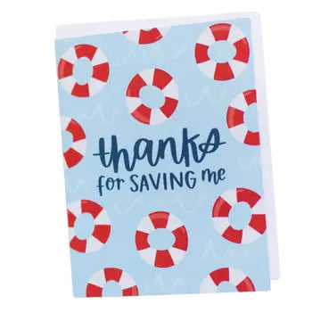 Thanks for Saving Me Greeting Card