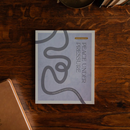 Peace Under Pressure | 4-Week Study | Finding Rest in Christ When You’re Stressed